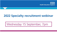 NHS HEE: 2022 Specialty Recruitment Webinar